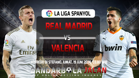 Prediksi Skor Real Madrid vs Valencia 19 Juni 2020